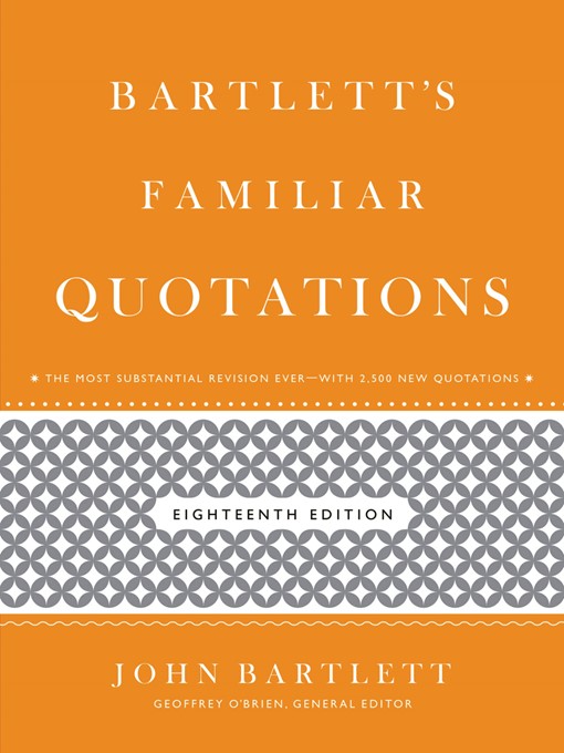 Title details for Bartlett's Familiar Quotations by John Bartlett - Available
